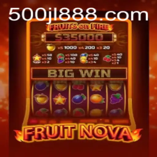 Exploring the Fascinating World of FruitNova and the Enigmatic 500JL